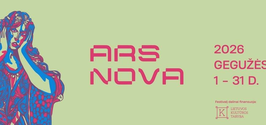 Фестиваль современной музыки и искусства ARS NOVA’26 | ELEKTRĖNAI
