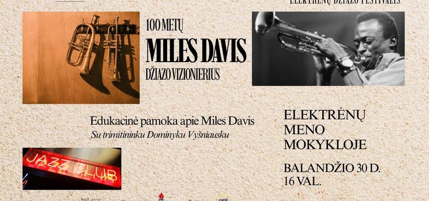 Образовательный урок «100 лет Майлзу Дэвису: джазовый провидец» (под руководством Доминикаса Вишняускаса)