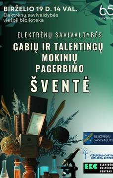 Elektrėnų savivaldybės gabių ir talentingų mokinių pagerbimo šventė | 2025