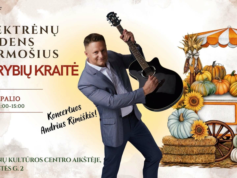 Elektrėnų rudens kermošius „Gėrybių kraitė“ | Koncertuos Andrius Rimiškis!